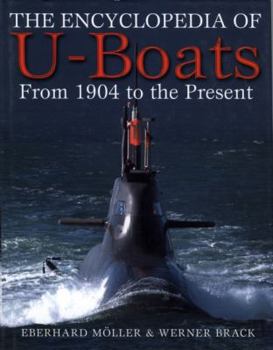 Hardcover The Encyclopedia of U-Boats: From 1904 to the Present Day Book