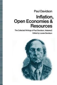 Paperback Inflation, Open Economies and Resources: The Collected Writings of Paul Davidson, Volume 2 Book