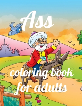 Paperback Ass coloring book for adults: A Coloring Book of 35 Unique Stress Relief ass Coloring Book Designs Paperback Book