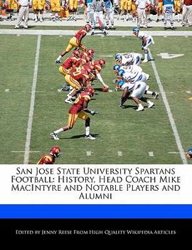 San Jose State University Spartans Football : History, Head Coach Mike MacIntyre and Notable Players and Alumni