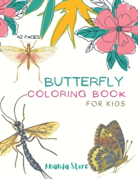 Paperback Butterfly Coloring Book: Butterfly Coloring Book for Kids: Butterflys Coloring Book For kids 40 Big, Simple and Fun Designs: Ages 3-8, 8.5 x 11 Book