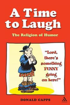 Paperback A Time to Laugh: The Religion of Humor Book