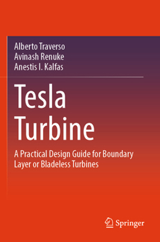 Paperback Tesla Turbine: A Practical Design Guide for Boundary Layer or Bladeless Turbines Book