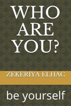 Paperback Who Are You?: Be Yourself Book