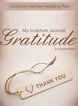 Paperback My Scripture Journal: Gratitude (My Scripture Journal: Bible Reading Plans) Book