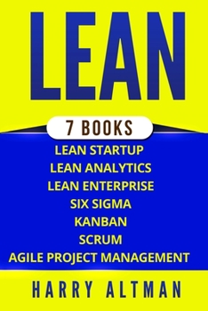 Paperback Lean: The Bible: 7 Manuscripts - Lean Startup, Lean Six Sigma, Lean Analytics, Lean Enterprise, Kanban, Scrum, Agile Project Book