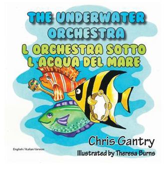 Hardcover The Underwater Orchestra/L'Orchestra Sotto L'Acqua del Mare [Italian] Book