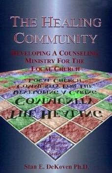 Paperback The Healing Community: Developing a Counseling Ministry for the Local Church Book