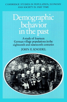 Paperback Demographic Behavior in the Past: A Study of Fourteen German Village Populations in the Eighteenth and Nineteenth Centuries Book