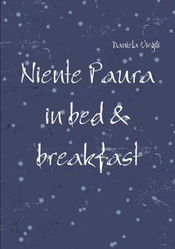 Paperback Niente Paura in bed & breakfast [Italian] Book