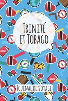 Journal de voyage Trinité-et-Tobago: Planificateur de voyage I Carnet de route I Carnet à grille à points I Carnet de voyage I Journal de voyage I ... I Cadeau pour le routard (French Edition)