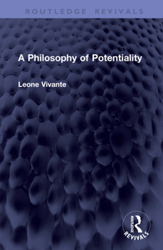 Hardcover A Philosophy of Potentiality Book