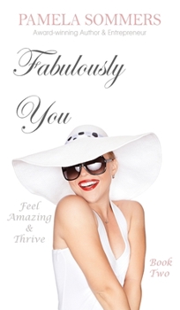 Hardcover Fabulously You: Feel Amazing and Thrive Book