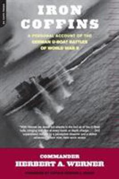 Paperback Iron Coffins: A Personal Account of the German U-Boat Battles of World War II Book
