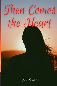 Paperback Then Comes the Heart Book