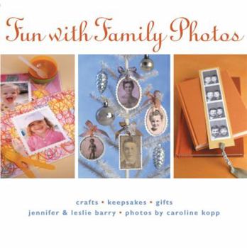 Paperback Fun with Family Photos: Crafts, Keepsakes, Gifts Book