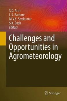 Hardcover Challenges and Opportunities in Agrometeorology Book