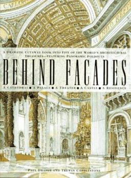 Hardcover Behind Facades: A Dramatic Cutaway Look Into Five of the World's Architectural Treasures... Book