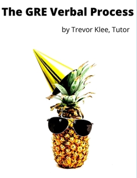 Paperback The GRE Verbal Process: Tricky Practice Questions and Clever Strategies to Score 165+ on GRE Verbal Book