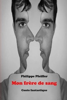 Paperback Mon frère de sang: Conte fantastique [French] Book