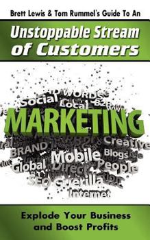 Paperback Brett Lewis & Tom Rummel's Guide to an Unstoppable Stream of Customers Book