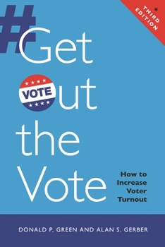 Paperback Get Out the Vote: How to Increase Voter Turnout Book