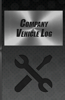 Paperback Company Vehicle Log: Repairs And Maintenance Record Book for Vehicle Black Cover Book