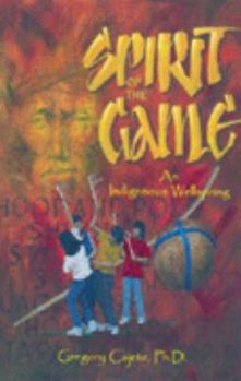 Paperback Spirit of the Game: An Indigenous Wellspring Book