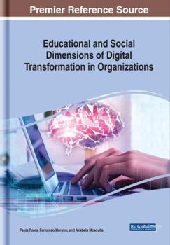 Hardcover Educational and Social Dimensions of Digital Transformation in Organizations Book