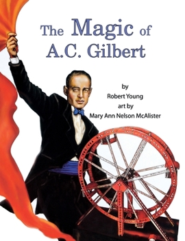 Paperback The Magic of A.C. Gilbert Book