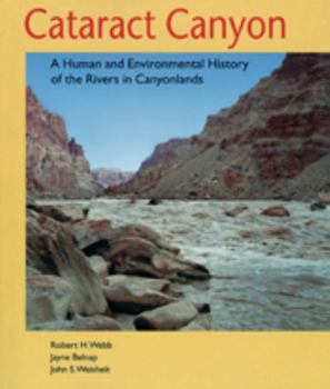 Paperback Cataract Canyon: A Human and Environmental History of the Rivers in Canyonlands Book