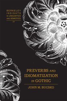 Hardcover Preverbs and Idiomatization in Gothic Book