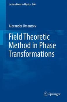 Paperback Field Theoretic Method in Phase Transformations Book