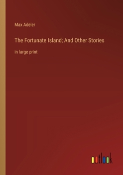 Paperback The Fortunate Island; And Other Stories: in large print Book