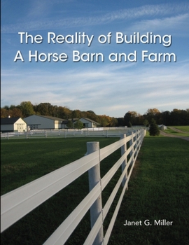 The Reality Of Building A Horse Barn And Farm