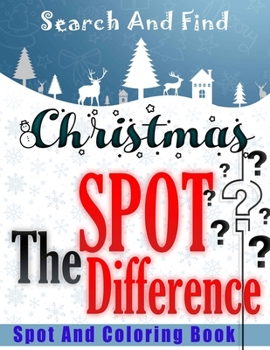 Paperback Search And Find: Christmas Spot the difference activity book - Spot and coloring Pages - Have Fun Spotting the Differences! Book
