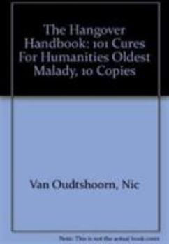 Paperback The Hangover Handbook, Revised--10-Copy Prepack: 101 Cures for Humanities Oldest Malady Book