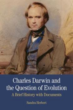 Paperback Charles Darwin and the Question of Evolution: A Brief History with Documents Book