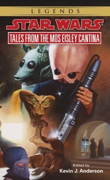 Star Wars: Tales from the Mos Eisley Cantina - Book #1 of the Star Wars: Tales