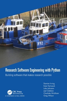 Paperback Research Software Engineering with Python: Building software that makes research possible Book