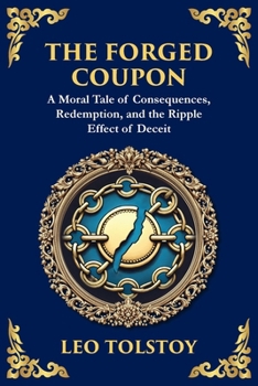 The Forged Coupon: A Tale of Crime, Consequence, and Redemption (Large Print Deluxe Edition For Easy Reading) (Library of Alexandria)