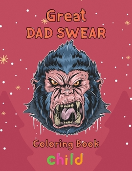 Paperback Great Dad Swear Coloring Book Child: 8.5''x11''/ Dad Swear Coloring Book