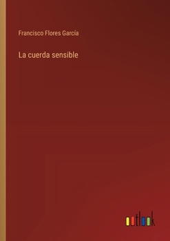 Paperback La cuerda sensible [Spanish] Book