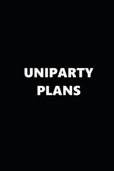 Paperback 2020 Weekly Planner Political Theme Uniparty Plans Black White 134 Pages: 2020 Planners Calendars Organizers Datebooks Appointment Books Agendas Book