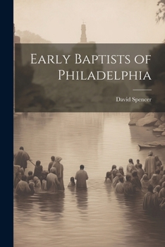 Paperback Early Baptists of Philadelphia Book