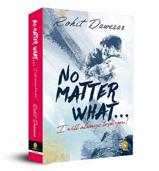 Paperback No Matter What . . . I Will Always Love You! Book