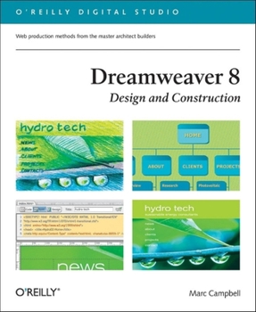 Paperback Dreamweaver 8 Design and Construction: Web Design Production Methods from the Master Architect Builders Book