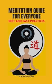 Paperback Meditation Guide for Everyone: Best and Easy Practices Book