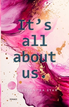 It's all about us. (Italian Edition)