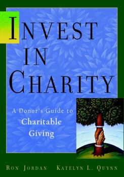 Hardcover Invest in Charity: A Donor's Guide to Charitable Giving Book